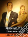 Peron&amp;evita: Love Letters.. E-book. Formato EPUB ebook