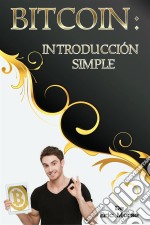 Bitcoin: Introducción Simple. E-book. Formato Mobipocket ebook