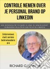 Controle Nemen Over Je Personal Brand Op Linkedin. E-book. Formato Mobipocket ebook