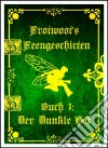 Frotwoots Feengeschichten Buch 1: Der Dunkle Hof. E-book. Formato EPUB ebook di Charlie Ward