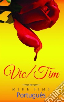 Vic E Tim. E-book. Formato EPUB ebook di Mike Sims