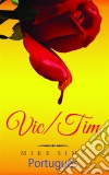 Vic E Tim. E-book. Formato EPUB ebook di Mike Sims