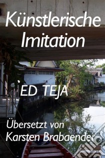 Künstlerische Imitationen. E-book. Formato EPUB ebook di Ed Teja