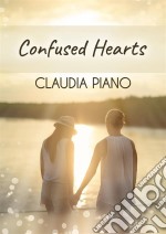 Confused Hearts. E-book. Formato EPUB ebook