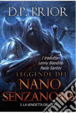 La Vendetta Del Lich (Leggende Del Nano Senzanome Libro 3). E-book. Formato Mobipocket