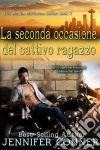 La Seconda Occasione Del Cattivo Ragazzo. E-book. Formato Mobipocket ebook