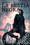 La Senda De La Bestia Negra. E-book. Formato EPUB ebook di Stuart Jaffe