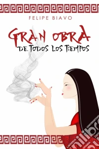 Gran Obra De Todos Los Tiempos. E-book. Formato EPUB ebook