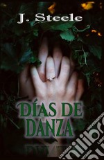 Días De Danza. E-book. Formato EPUB ebook