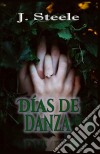 Días De Danza. E-book. Formato Mobipocket ebook