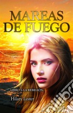 Mareas De Fuego Libro 1: La Rebelión. E-book. Formato EPUB