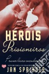 Herois Prisioneiros. E-book. Formato EPUB ebook