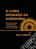 O Livro Dourado Da Sabedoria. E-book. Formato EPUB