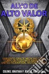 Alvo De Alto Valor: Sargento Gracie Medicine Crow, Fuzileiros Navais Da Uf, História Curta. E-book. Formato EPUB ebook