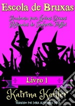 Escola De Bruxas: Livro 2 - Academia Para Jovens Bruxas Refinadas De Senhorita Moffat. E-book. Formato EPUB ebook