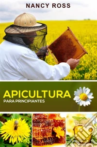 Apicultura Para Principiantes. E-book. Formato EPUB ebook