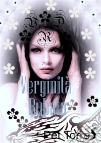 Verginità Rubata. E-book. Formato Mobipocket ebook
