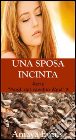 Una Sposa Incinta. E-book. Formato EPUB ebook