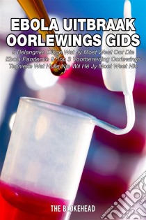 Ebola Uitbraak Oorlewings Gids. E-book. Formato Mobipocket ebook di The Blokehead