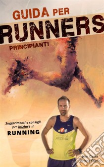 Guida Per Runners Principianti. E-book. Formato Mobipocket ebook di Atletismo Arjona