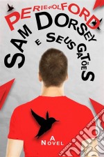 Sam Dorsey E Seus Gatões. E-book. Formato EPUB ebook