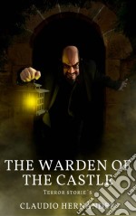 The Warden Of The Castle. E-book. Formato EPUB ebook