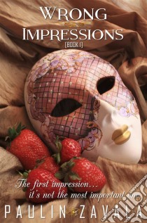 Wrong Impressions [Book I]. E-book. Formato EPUB ebook di Paulin Zavala