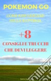 Pokémon Go Come Risparmiare Sulla Batteria +8 Consigli E Trucchi Che Devi Leggere. E-book. Formato Mobipocket ebook di Game Guidez