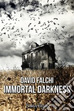 Immortal Darkness. E-book. Formato EPUB ebook