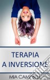 Terapia A Inversione. E-book. Formato EPUB ebook