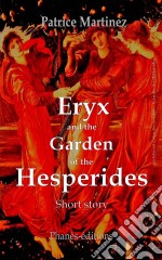 Eryx And The Garden Of The Hesperides. E-book. Formato Mobipocket ebook