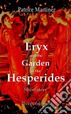 Eryx And The Garden Of The Hesperides. E-book. Formato Mobipocket ebook