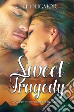 Sweet Tragedy. E-book. Formato EPUB ebook