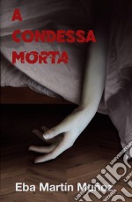 A Condessa Morta. E-book. Formato EPUB ebook