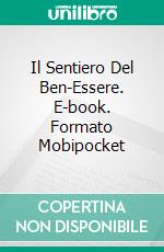 Il Sentiero Del Ben-Essere. E-book. Formato EPUB ebook di aldivan teixeira torres