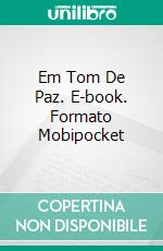 Em Tom De Paz. E-book. Formato EPUB ebook