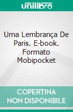 Uma Lembrança De Paris. E-book. Formato EPUB ebook