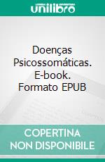 Doenças Psicossomáticas. E-book. Formato EPUB ebook