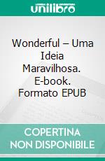 Wonderful – Uma Ideia Maravilhosa. E-book. Formato Mobipocket ebook di Jill Barnett