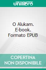 O Alukam. E-book. Formato EPUB ebook