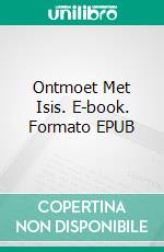 Ontmoet Met Isis. E-book. Formato EPUB ebook