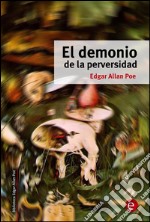 El demonio de la perversidad. E-book. Formato PDF ebook