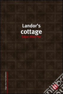 Landor's cottage. E-book. Formato PDF ebook di Edgar Allan Poe
