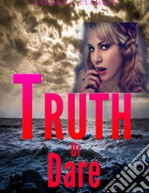 Truth Or Dare. E-book. Formato Mobipocket ebook di Sandra C Clemins