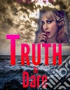 Truth Or Dare. E-book. Formato EPUB ebook di Sandra C Clemins