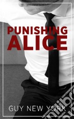 Punishing Alice. E-book. Formato EPUB ebook