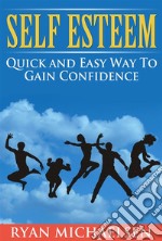 Self Esteem. E-book. Formato Mobipocket ebook