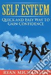 Self Esteem. E-book. Formato EPUB ebook di Ryan Michaelson