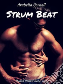 Strum Beat. E-book. Formato EPUB ebook di Arabella Cornell