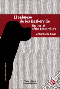 El sabueso de los Baskerville/The hound of the Baskerville's. E-book. Formato PDF ebook di Arthur Conan Doyle